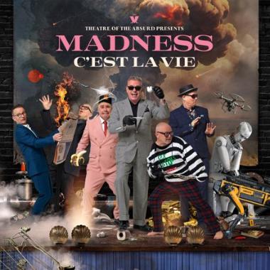 Madness -  Theatre of the Absurd Presents C'est La Vie